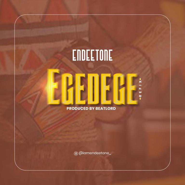Music: Endeetone – Egedege (Cover)