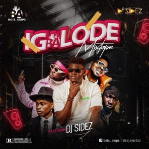 Dj Mix: DJ Sidez Ft Bois Amps – Igbalode Mixtape