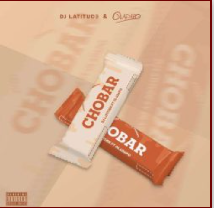 DJ Latitude – Chobar ft. Oladapo