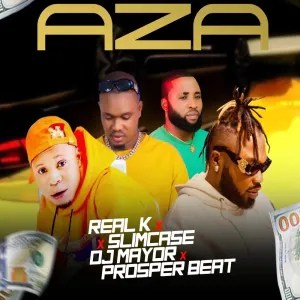 Real K – Aza ft Slimcase, DJ Mayor & Prosperbeat